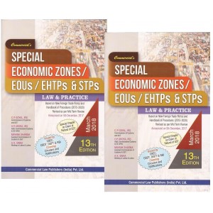 Commercial's Special Economic Zones (SEZs) / EOUs / EHTPs and STPs Laws and Practice  [2 Vols.] by C. P. Goyal, O.P. Arora, A. K. Sinha, Mayank Sharma
